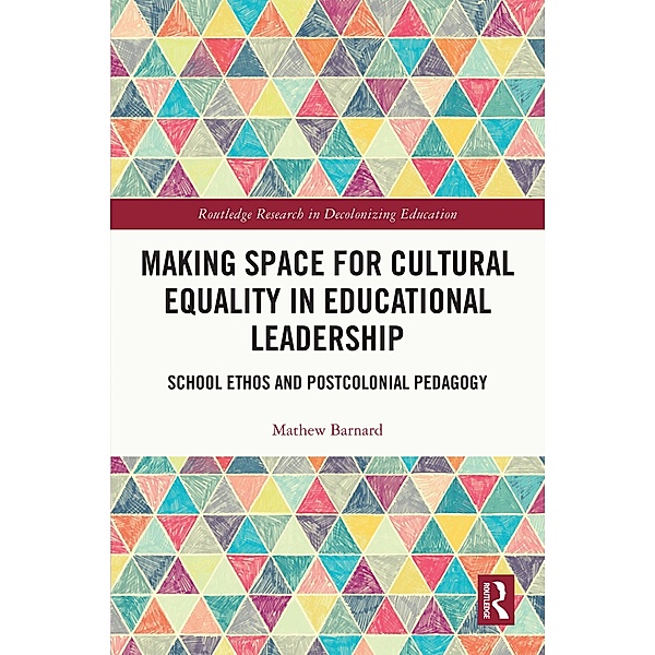 Making Space for Cultural Equality in Educational Leadership, Mathew Barnard