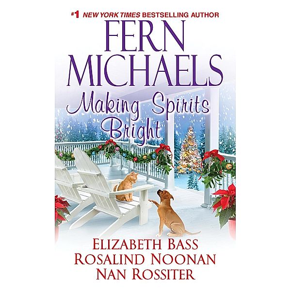 Making Spirits Bright, Fern Michaels, Elizabeth Bass, Rosalind Noonan, NAN ROSSITER