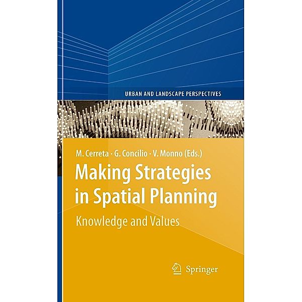 Making Strategies in Spatial Planning / Urban and Landscape Perspectives Bd.9, Valeria Monno, Grazia Concilio, Maria Cerreta