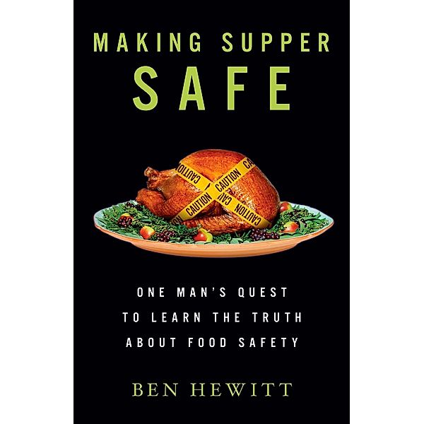 Making Supper Safe, Ben Hewitt