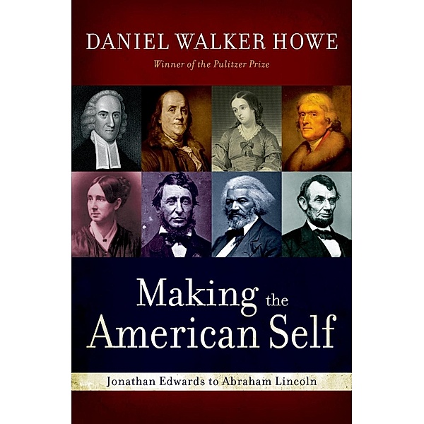 Making the American Self, Daniel Walker Howe