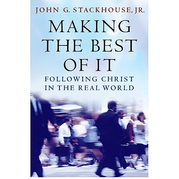 Making the Best of It, John G. Jr. Stackhouse