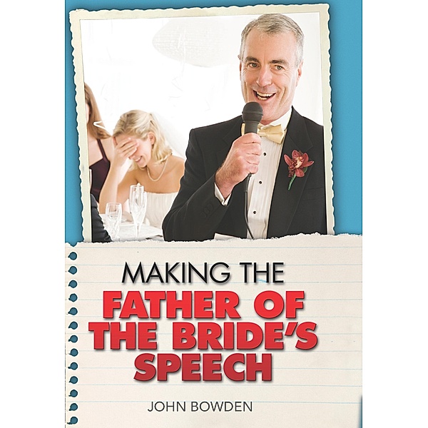 Making the Father of the Bride's Speech, John Bowden