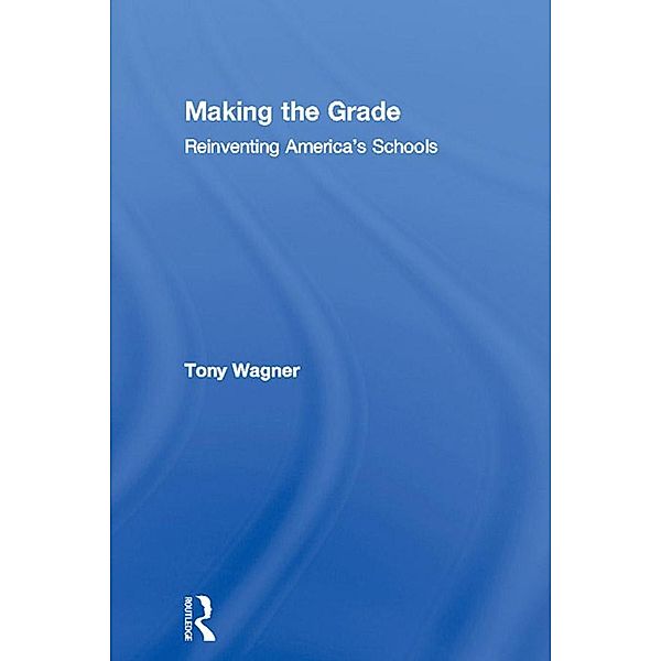 Making the Grade, Tony Wagner