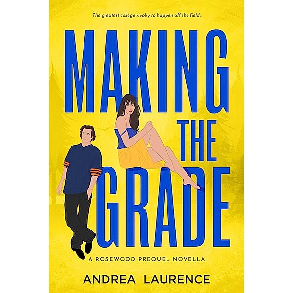 Making the Grade (Rosewood, #1) / Rosewood, Andrea Laurence