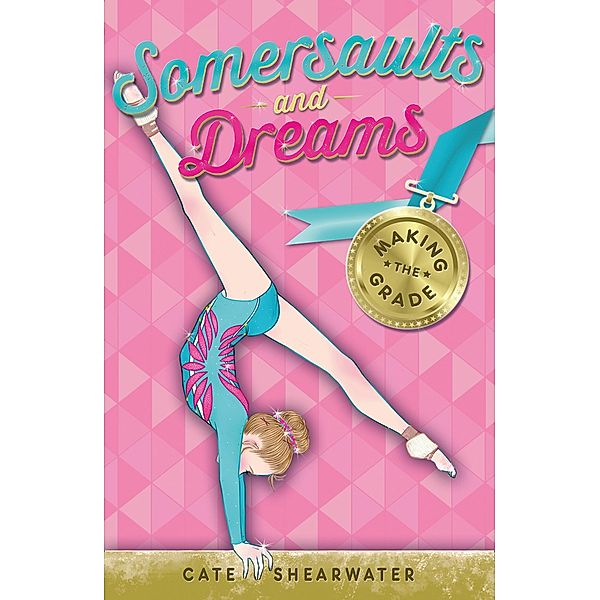 Making the Grade / Somersaults and Dreams, Cate Shearwater
