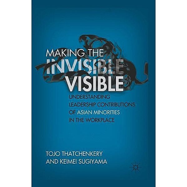 Making the Invisible Visible, T. Thatchenkery, K. Sugiyama