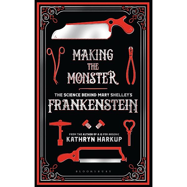 Making the Monster, Kathryn Harkup