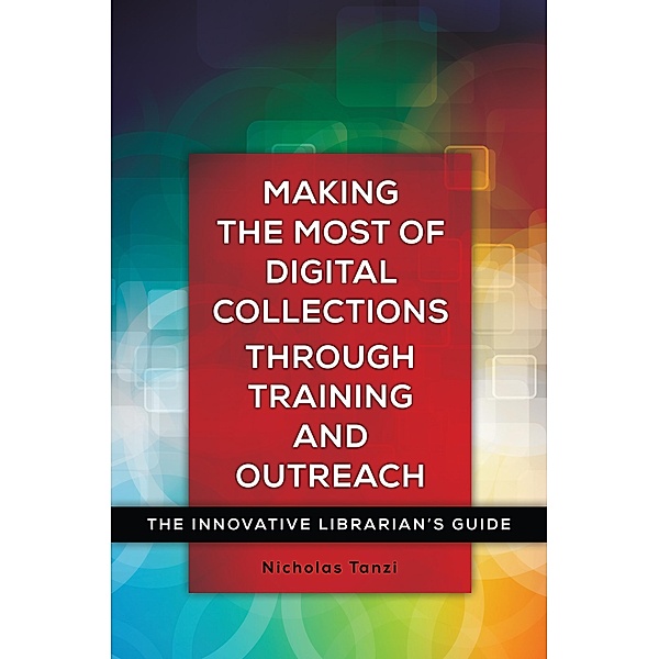 Making the Most of Digital Collections through Training and Outreach, Nick Tanzi