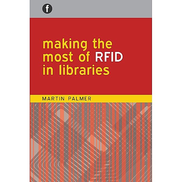 Making the Most of RFID in Libraries, Martin Palmer