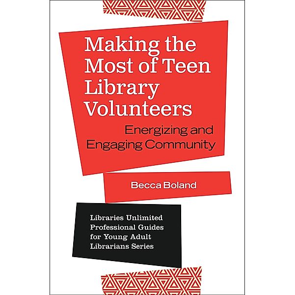 Making the Most of Teen Library Volunteers, Becca Boland