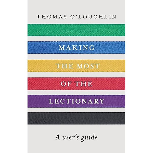 Making the Most of the Lectionary, Thomas O'Loughlin