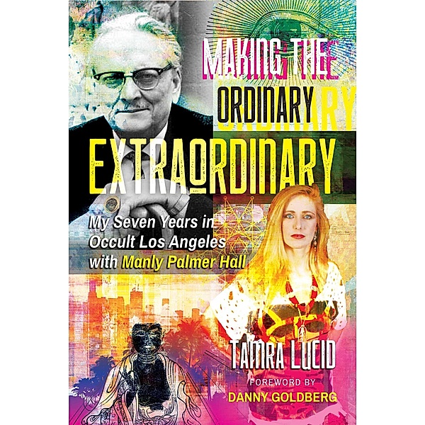 Making the Ordinary Extraordinary / Inner Traditions, Tamra Lucid