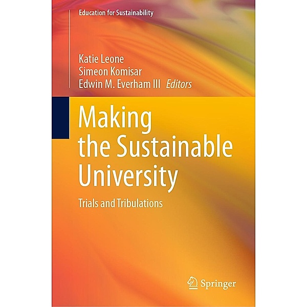 Making the Sustainable University / Education for Sustainability