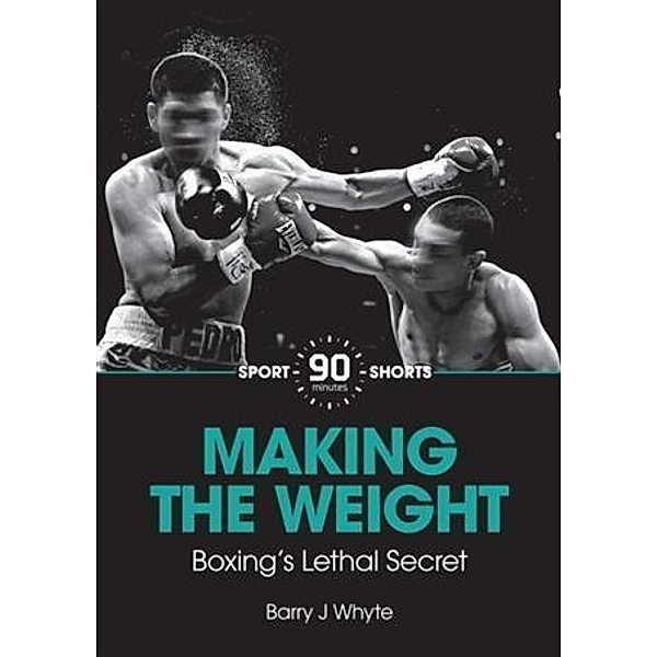 Making the Weight, Barry J Whyte