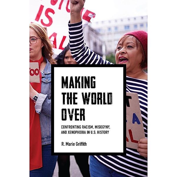 Making the World Over / Richard E. Myers Lectures, R. Marie Griffith