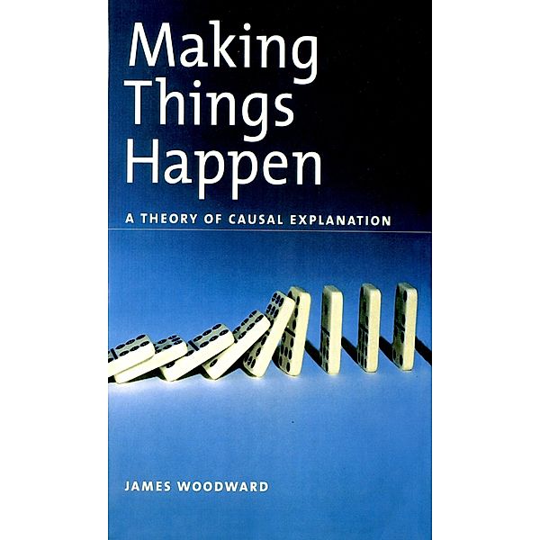 Making Things Happen, James Woodward