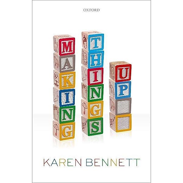 Making Things Up, Karen Bennett