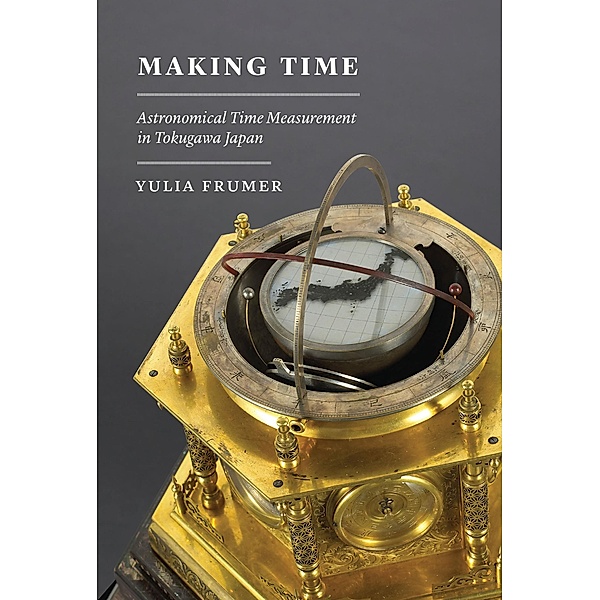 Making Time / Studies of the Weatherhead East Asian Institute, Yulia Frumer