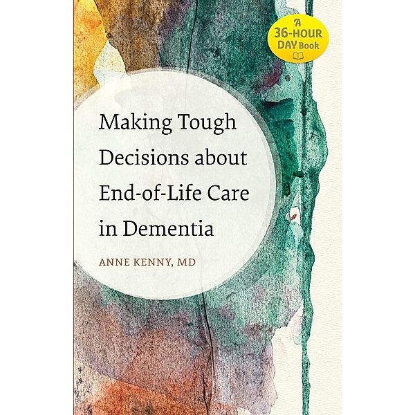 Making Tough Decisions about End-of-Life Care in Dementia, Anne Kenny