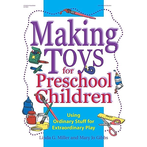 Making Toys for Preschool Children, Linda Miller