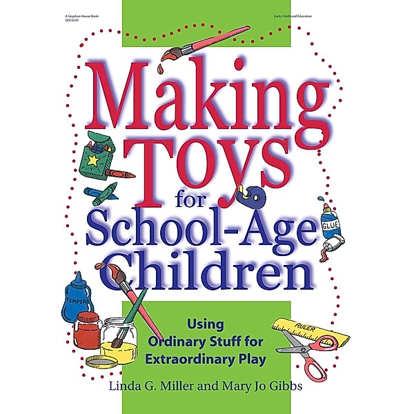 Making Toys for School Age Children, Linda Miller