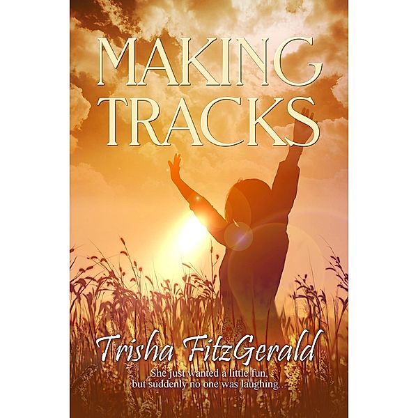 Making Tracks, Trisha Fitzgerald