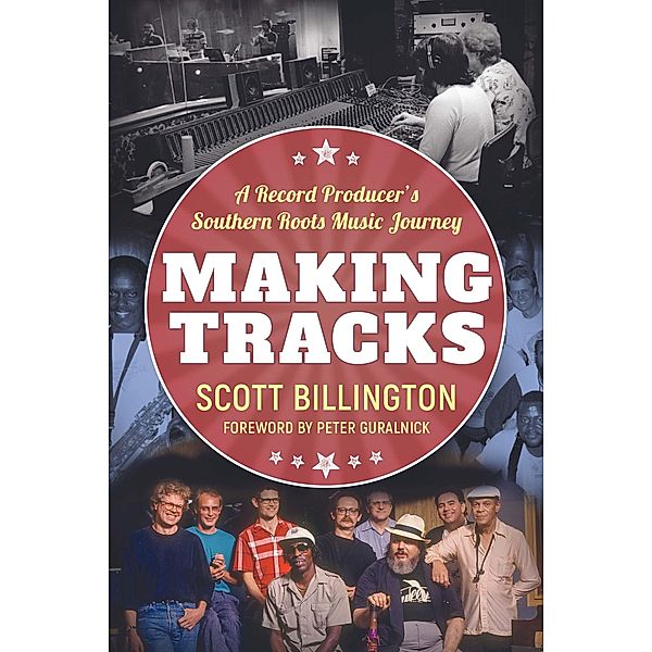 Making Tracks / American Made Music Series, Scott Billington