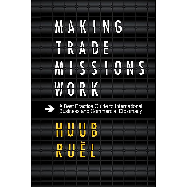 Making Trade Missions Work, Huub Ruel