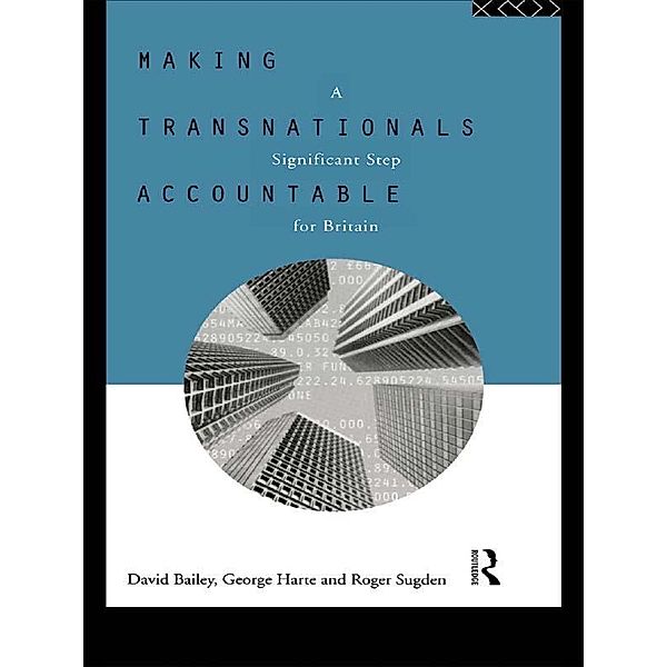 Making Transnationals Accountable, David Bailey, George Harte, Roger Sugden