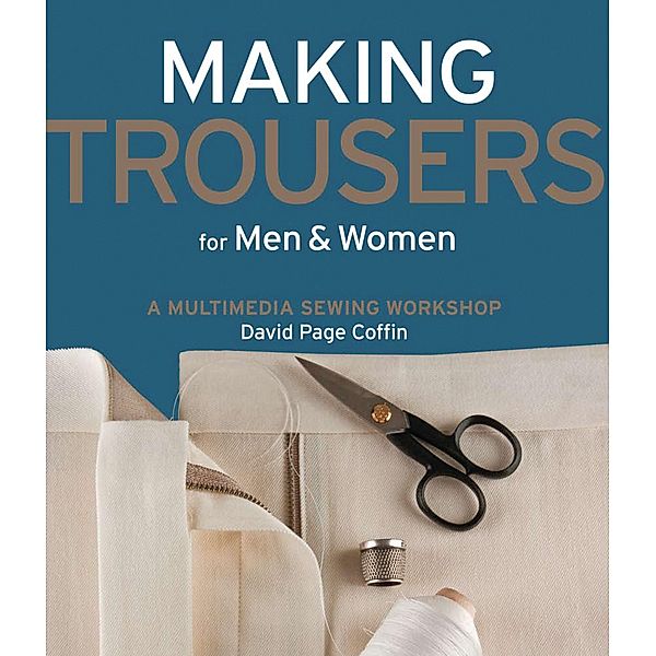 Making Trousers for Men & Women, David Page Coffin