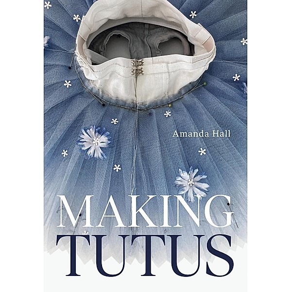 Making Tutus, Amanda Hall