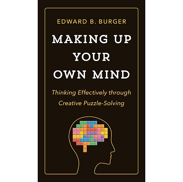 Making Up Your Own Mind, Edward B. Burger