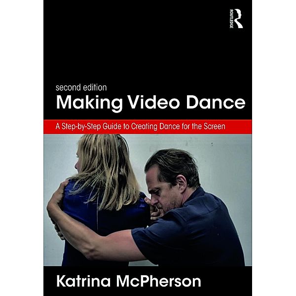 Making Video Dance, Katrina McPherson