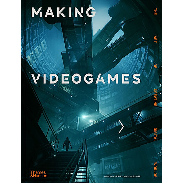 Making Videogames, Duncan Harris, Alex Wiltshire