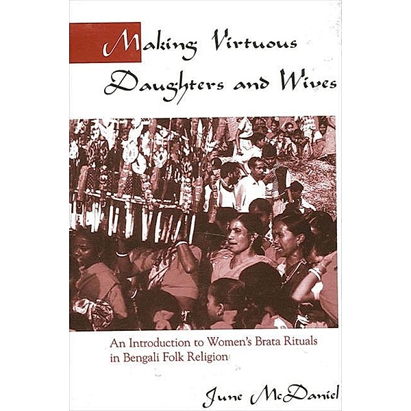 Making Virtuous Daughters and Wives, June McDaniel