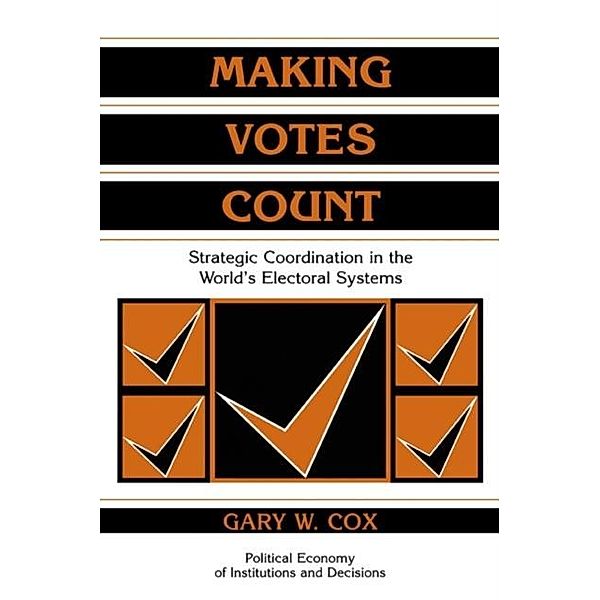 Making Votes Count, Gary W. Cox