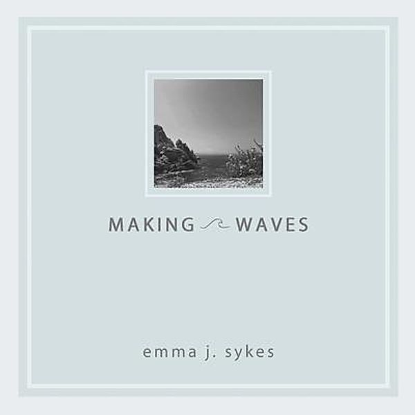 Making Waves, Emma Sykes