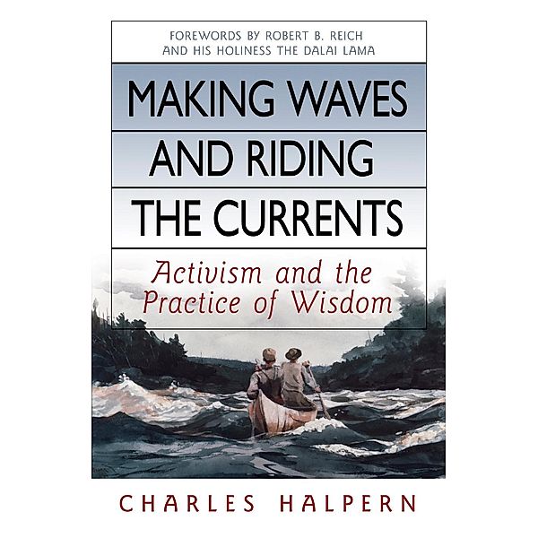 Making Waves and Riding the Currents, Charles Halpern