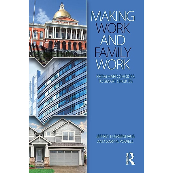 Making Work and Family Work, Jeffrey H. Greenhaus, Gary N. Powell