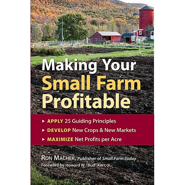Making Your Small Farm Profitable, Ron Macher