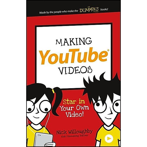 Making YouTube Videos / Dummies Junior, Nick Willoughby