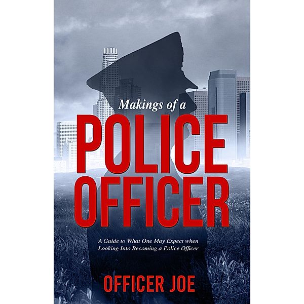 Makings of a Police Officer, Officer Joe