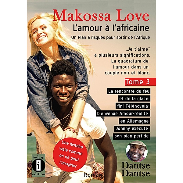 Makossa Love - L'amour à l'africaine : trois femmes blanches et un homme noir / Makossa Love Bd.3, Dantse Dantse