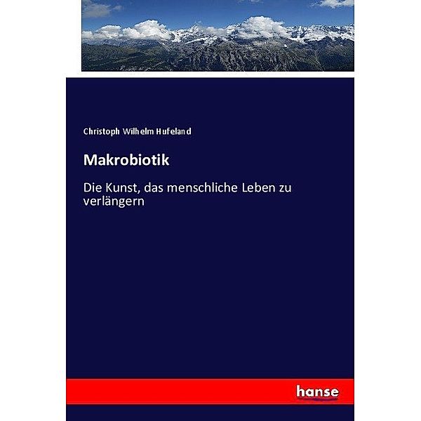 Makrobiotik, Christoph W. Hufeland