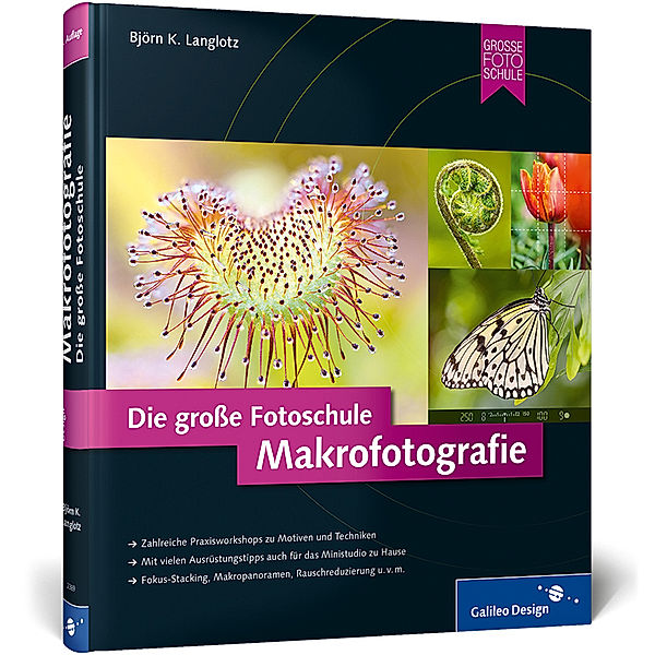 Makrofotografie. Die grosse Fotoschule, Björn K. Langlotz