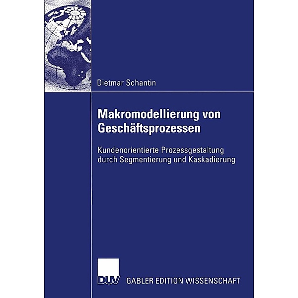 Makromodellierung von Geschäftsprozessen, Dietmar Schantin