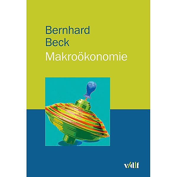 Makroökonomie, Bernhard Beck