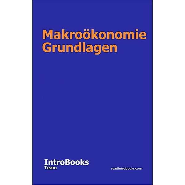 Makroökonomie Grundlagen, IntroBooks Team