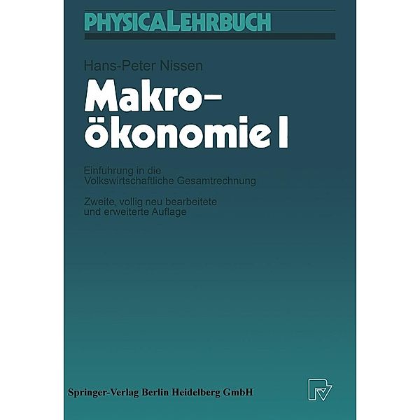 Makroökonomie I / Physica-Lehrbuch, Hans-Peter Nissen